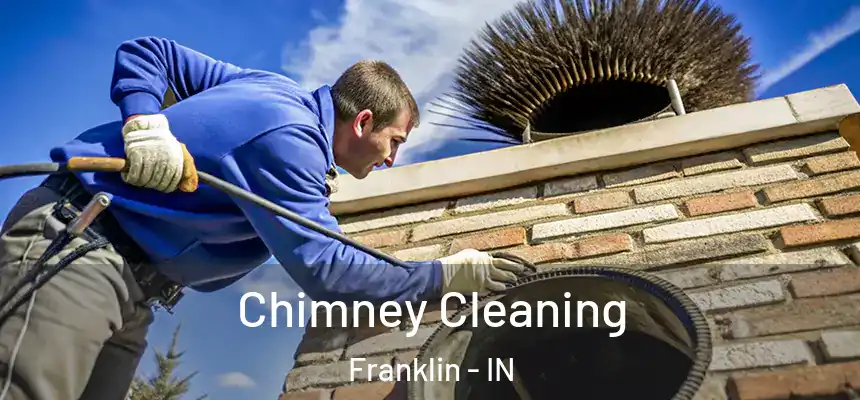 Chimney Cleaning Franklin - IN